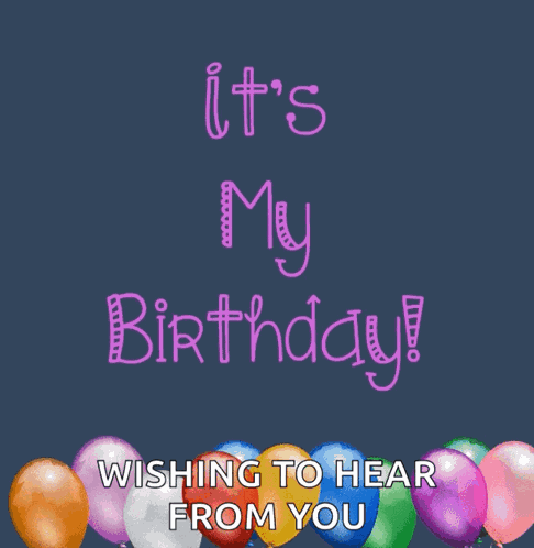 Birthday Its My Birthday GIF