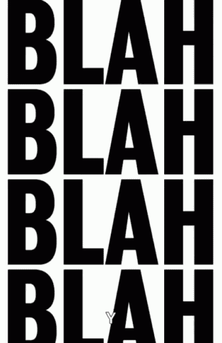 Blah Blah Blah Whatever GIF