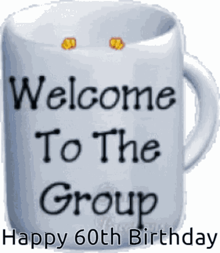 Bon60anniversaire Bienvenu Dans Le Groupe GIF