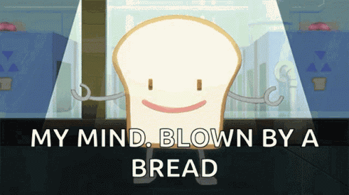 Bread Humanity Has Declined GIF