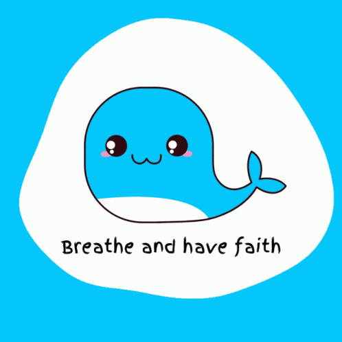 Breathe And Have Faith Breathe GIF