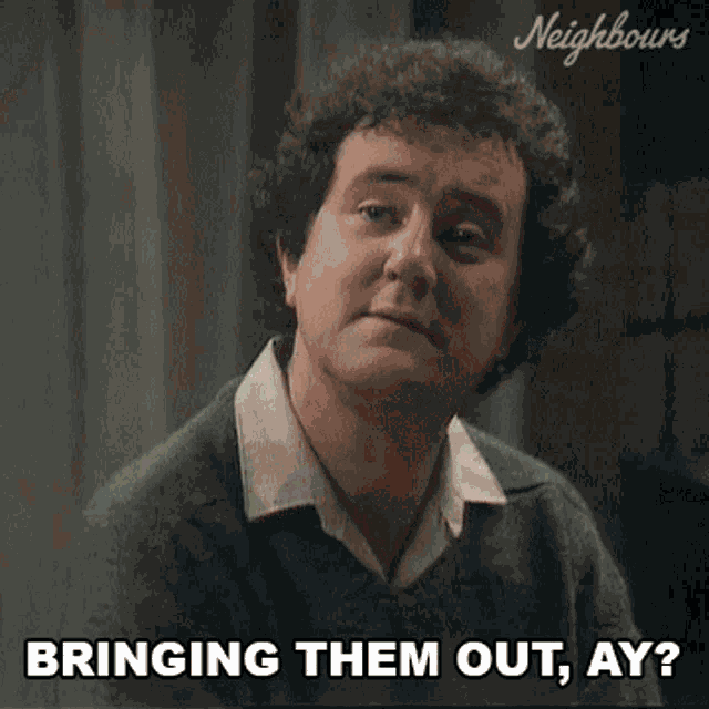 Bringing Them Out Ay Neighbours GIF