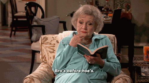 Bros Before Hoes Betty White GIF