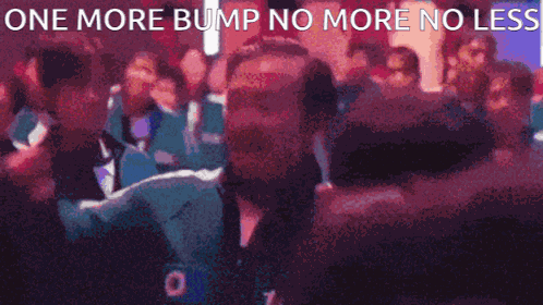 Bump Onemoregamenomorenoless Onemoregame GIF