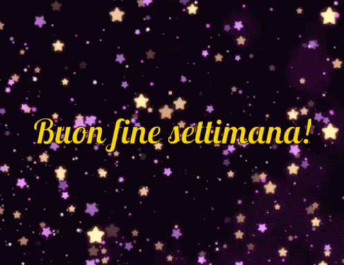 Buon Fine Settimana Buon Weekend Buon Sabato Buona Domenica Buon Riposo Finesettimana GIF