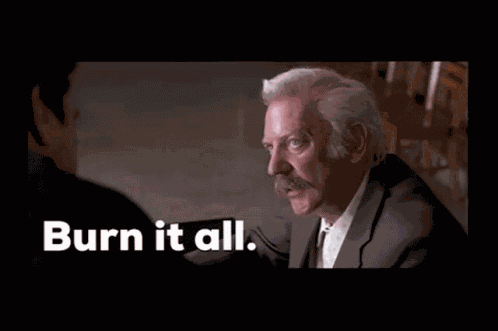 Burn It All GIF