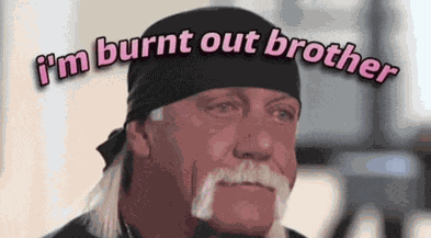 Burnt Tired Meme