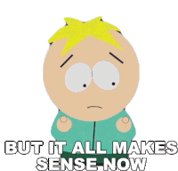 But It All Makes Sense Now Butters Stotch Sticker
