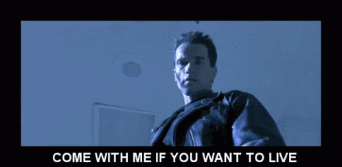 Come With Me If You Want To Live GIF