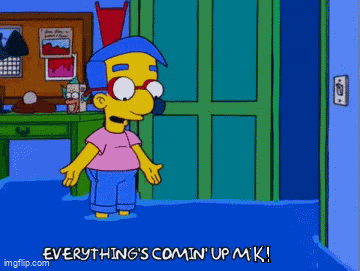 Coming Up Mk Milhouse GIF