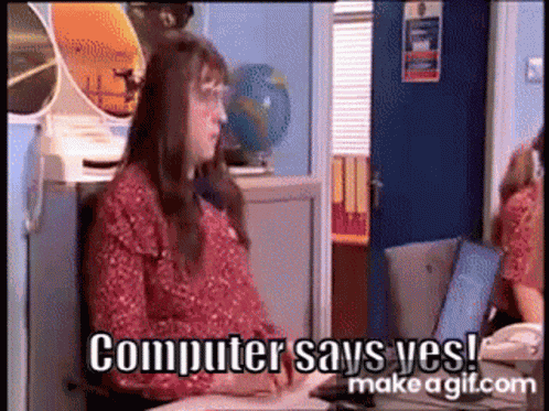 Computer Says Yes Computer Says No GIF