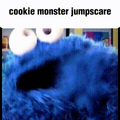 Cookie Monster Jumpscare GIF