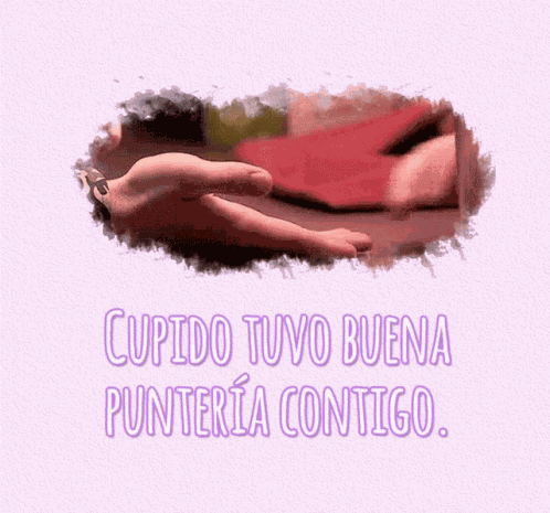 Cupido Tuvo Buena Puntería Contigo GIF