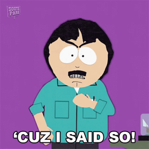 Cuz I Said So Randy Marsh GIF