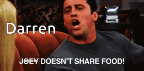 Darren Share Food Joey GIF