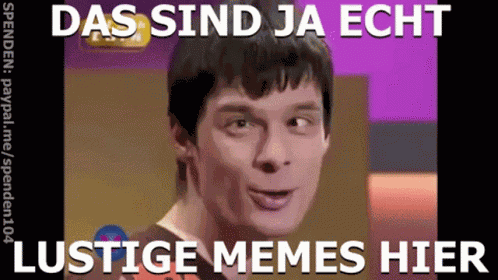 Das Sind Ja Echt Lustige Memes Hier Those Are Really Funny Memes Here GIF