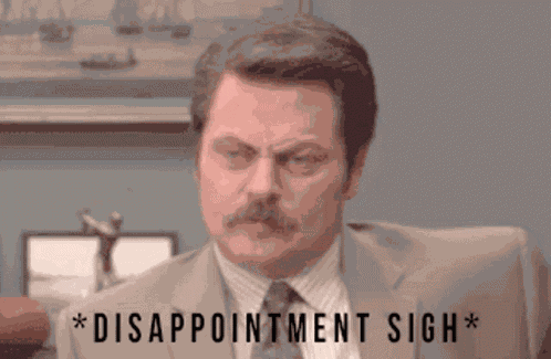 Disappointment Disappointment Sigh GIF