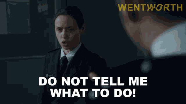 Do Not Tell Me What To Do Vera Bennett GIF