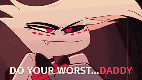 Do Your Worst Daddy Angel Dust GIF