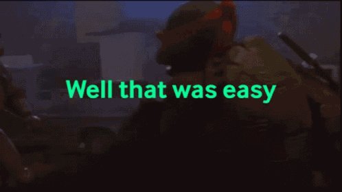 Donatello Well That Was Easy GIF