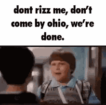 Dont Rizz Me Dont Come By Ohio Were Done GIF