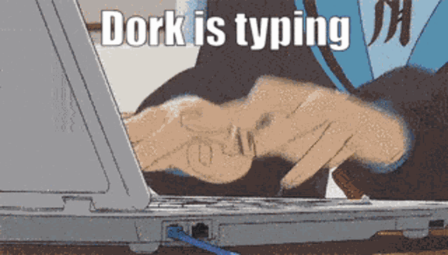 Dork Is Typing GIF