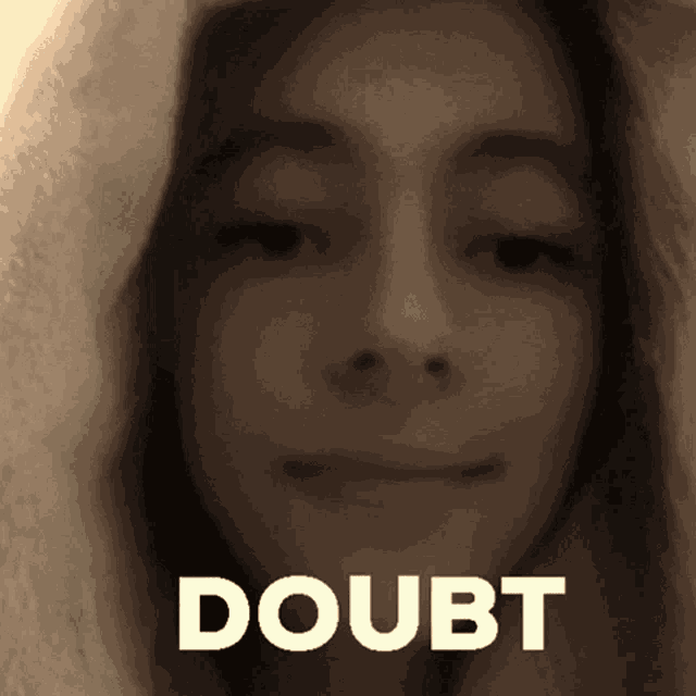 Doubt Doubt It GIF