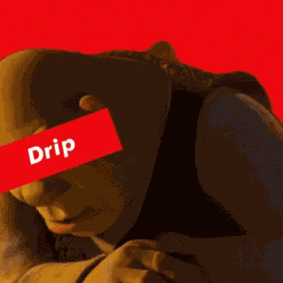 Drip Drippy GIF