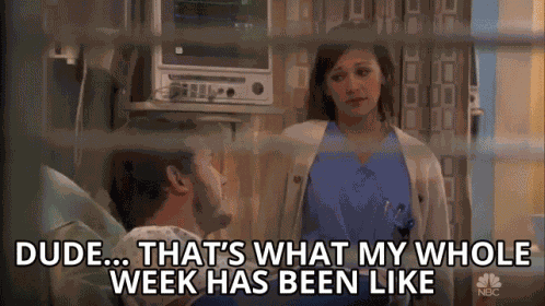 Dude Thats What My Whole Week Has Been Like Stressed GIF