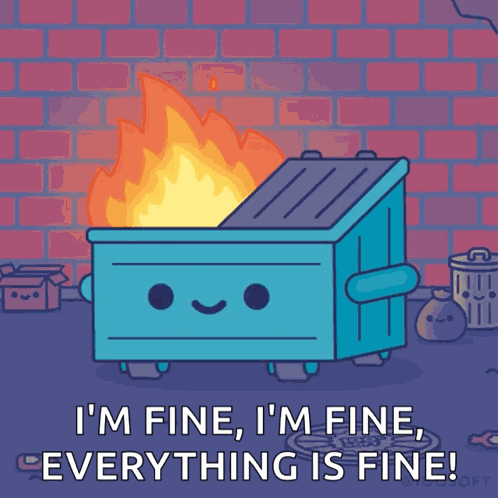 Dumpster Fire I'M Fine GIF