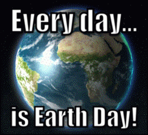 Earth Day Every Day GIF