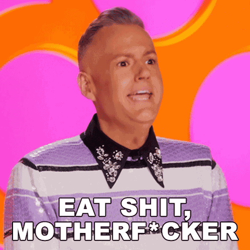 Eat Shit Motherf-cker Ross Mathews GIF