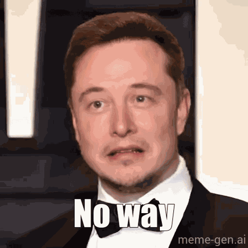 Elon Musk No Way GIF