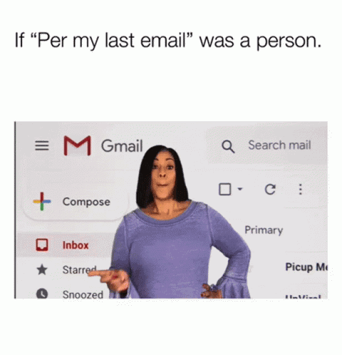 Email Per My Last Email GIF