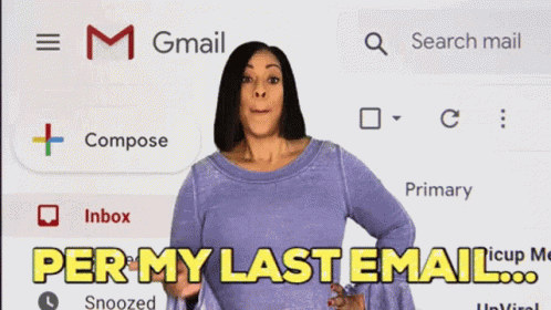 Email Per My Last Email GIF