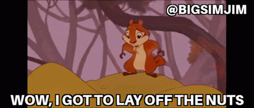 Enchanted I Gotta Lay Off The Nuts GIF