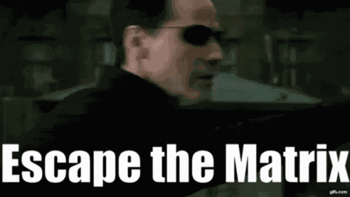 Escape The Matrix Escapematrix GIF
