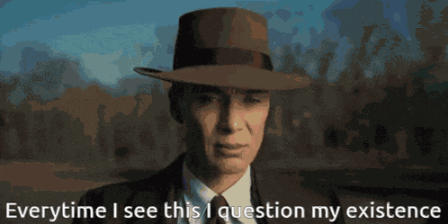 Everytime I See This I Question My Existence GIF