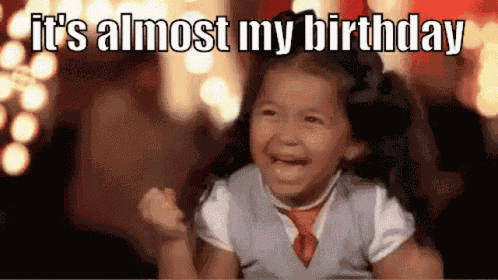 Excited Almost My Birthday GIF