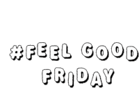 Feel Good Friday Happy Friday Sticker