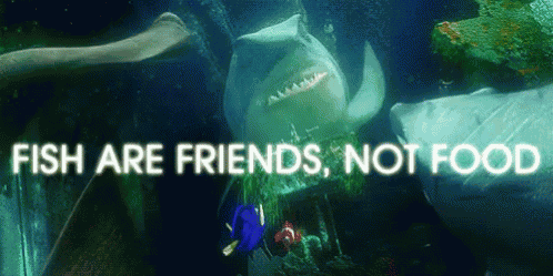Fish Are Friends, Not Food GIF