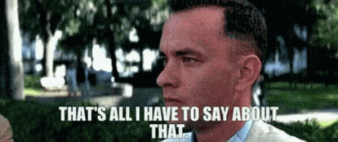 Forrest Gump Thats All I Have To Say GIF