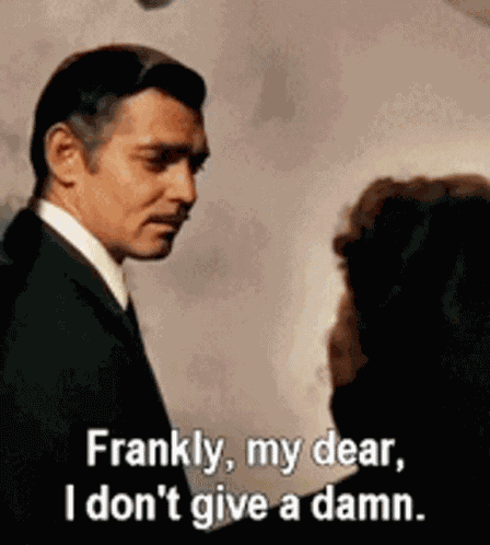 Frankly My Dear GIF