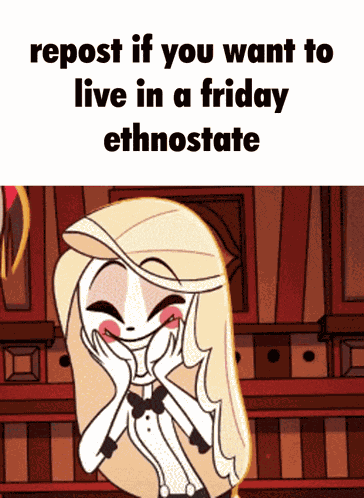 Friday Ethnostate Friday Hazbin Bingus Binguscord Hazbin Hotel Charlie GIF