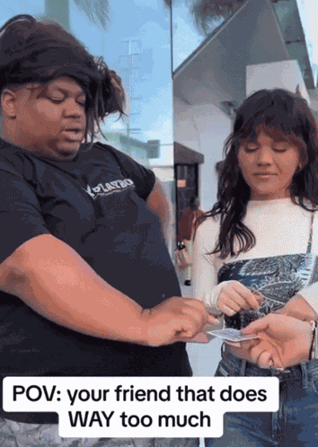 Friend That Does Too Much Stantwt GIF