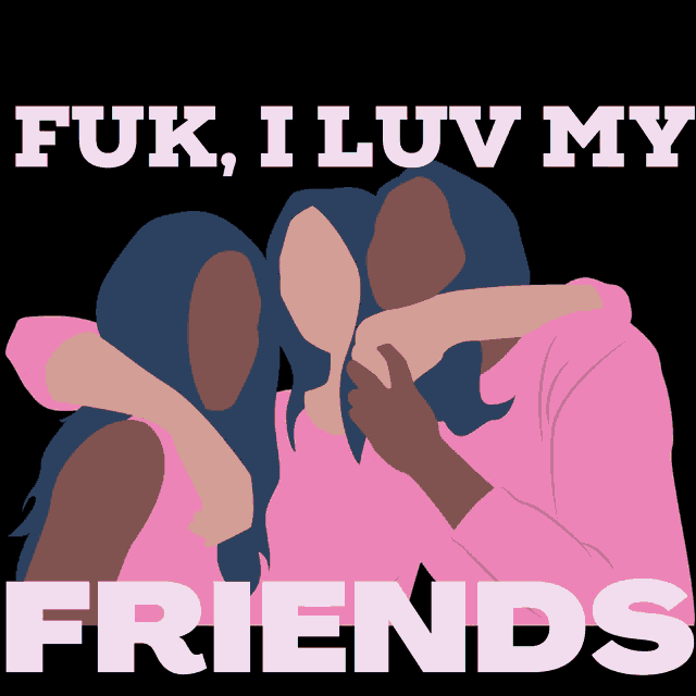Fuk I Luv My Friends Whispering Corner GIF