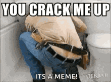 Funny Meme You Crack Me Up GIF