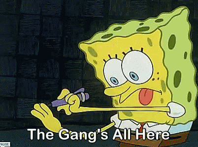 Gangs All Here Spongebob GIF