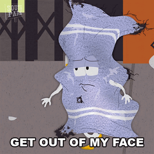 Get Out Of My Face Towelie GIF