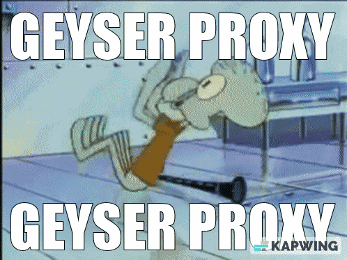 Geyser Proxy Squidward GIF